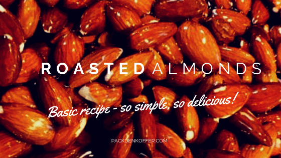 Roasted Almonds Basic Recipe