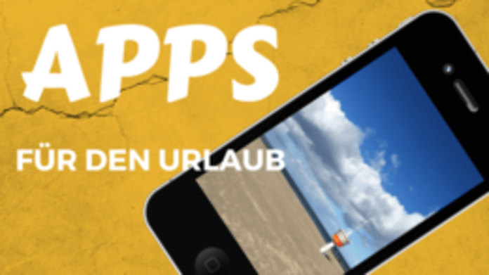 Reiseapps – Apps in den Urlaub!