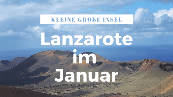 Lanzarote im Januar